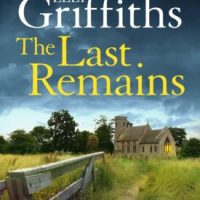 Contemporary Murder Mystery Review: alas, Elly Griffiths's final Ruth Galloway mystery, THE LAST REMAINS (#15)