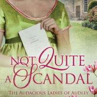 Historical Romance Review: Bliss Bennet's NOT QUITE A SCANDAL (Audacious Ladies of Audley #2)